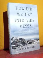 How Did We Get Into This Mess? &ndash; Politics, Equality, Nature