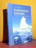 Kvalitetsbristkostnader &ndash; Ett hj&auml;lpmedel f&ouml;r verksamhetsutveckling