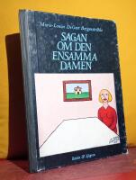 Sagan om den ensamma damen &ndash; M&aring;lningar och text av Marie-Louise De Geer Bergenstr&aring;hle