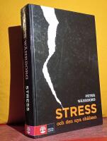 Stress och den nya oh&auml;lsan