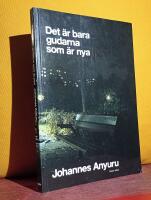 Det &auml;r bara gudarna som &auml;r nya &ndash; Dikter