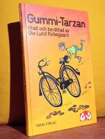 Gummi-Tarzan &ndash; [alt. skrivs&auml;tt: Gummitarzan]