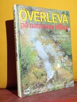 &Ouml;verleva p&aring; naturens villkor &ndash; Handbok om friluftss&auml;kerhet