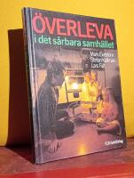 &Ouml;verleva i det s&aring;rbara samh&auml;llet