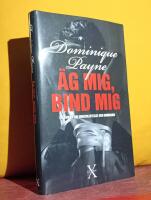 &Auml;g mig, bind mig &ndash; En erotisk roman om underkastelse och dominans