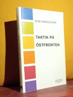 Taktik p&aring; &ouml;stfronten &ndash; Erfarenheter och slutsatser