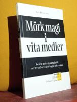 M&ouml;rk magi i vita medier &ndash; Svensk nyhetsjournalistik om invandrare, flyktingar och rasism