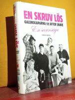 En skruv l&ouml;s? &ndash; Galenskaparna och After Shave &ndash; en sannsaga