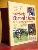 Ett med h&auml;sten : En bok f&ouml;r ryttare p&aring; alla niv&aring;er : Hur man genom att l&auml;ra sig beh&auml;rska den egna anatomin, s&auml;tta sig in i h&auml;stens psykologi, utveckla k&auml;nsla och fantasi kan n&aring; helhetsupplevelsen i ridningen: att bli ett med h&auml;sten