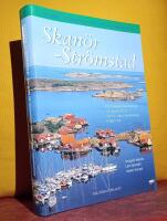 Skan&ouml;r - Str&ouml;mstad : Din guide till V&auml;stkustens &ouml;ar, g&auml;st- och naturhamnar : 130 nyritade naturhamnar : 130 g&auml;sthamnar: historia, natur, sev&auml;rdheter, krogar m.m.