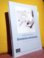 &Ouml;verdosens antropologi : En kontextuell studie