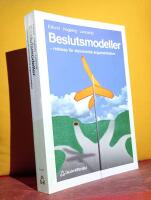 Beslutsmodeller : Redskap f&ouml;r ekonomisk argumentation