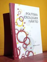 Politiska ideologier i v&aring;r tid : (&Aring;ttonde upplagan)