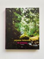 Japansk tr&auml;dg&aring;rd p&aring; svenska : (inspiration)
