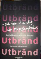 Utbr&auml;nd : s&aring; tar du dig ur stresscykeln