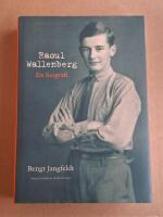 Raoul Wallenberg : en biografi