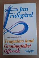 Tr&auml;gudars land : Gryningsfolket ; Offerr&ouml;k : [trilogin om tr&auml;len Holme]