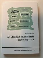 Att utbildas till svenskl&auml;rare i teori och praktik
