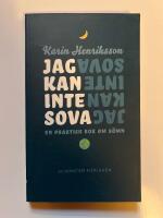 Jag kan inte sova : en praktisk bok om s&ouml;mn