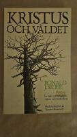 Kristus och v&aring;ldet : en bok om fattigdom, vapen och fredsarbete