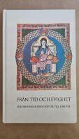 Fr&aring;n tid och evighet : predikningar fr&aring;n 200-tal till 1500-tal : [till Alf H&auml;rdelin p&aring; 65-&aring;rsdagen den 23 februari 1992]