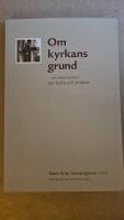 Om kyrkans grund : ett seminarium om kyrka och &auml;mbete