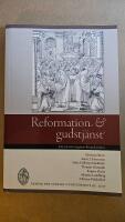 Reformation och gudstj&auml;nst
