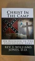 Christ in the camp or religion in the confederate army