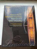 Meisterwerke des italienischen Geigenbaus - traumhafte Fotografien der bedeutendsten  Instrumente des 18. Jahrhunderts = Masterpieces of Italian violinmaking : excellent photographs of the most important instruments of the 18th century