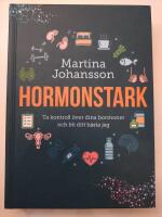 Hormonstark : ta kontroll &ouml;ver dina hormoner och bli ditt b&auml;sta jag
