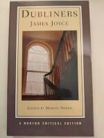 Dubliners - authoritative text, contexts, criticism