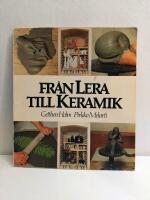 Från lera till keramik : grundbok för studiecirklar och hemmabruk