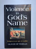 Violence in God's name - religion in an age of conflict