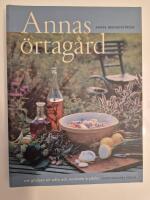 Annas &ouml;rtag&aring;rd : Om gl&auml;djen att odla och anv&auml;nda kryddor