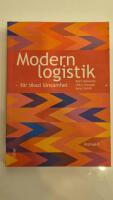 Modern logistik : F&ouml;r &ouml;kad l&ouml;nsamhet