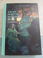 K&auml;llan p&aring; botten av tidens brunn : indoeuropeiska r&ouml;tter till fornnordisk religion