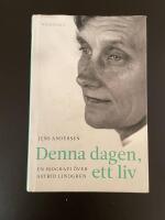 Denna dagen, ett liv : en biografi &ouml;ver Astrid Lindgren