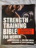Strength training bible for women - the complete guide to lifting weights f