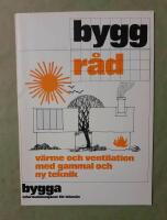 Byggr&aring;d  - v&auml;rme och ventilation med gammal och ny teknik