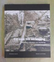 Ett aros blir en k&ouml;ping - Arkeologi i &Aring;krokenoch Nyk&ouml;ping