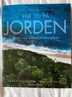 V&aring;r tid p&aring; jorden : v&auml;lf&auml;rd inom planetens h&aring;llbara gr&auml;nser