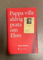 Pappa ville aldrig prata om Ebro