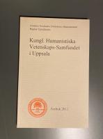 Kungl. Humanistiska Vetenskaps-Samfundet i Uppsala - &Aring;rsbok 2011