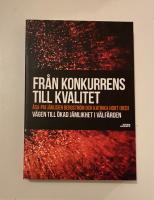 Fr&aring;n konkurrens till kvalitet : v&auml;gen till &ouml;kad j&auml;mlikhet i v&auml;lf&auml;rden