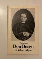 Don Bosco : ett tidl&ouml;st helgon