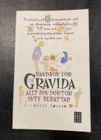 Handbok f&ouml;r gravida eller allt man inte kan fr&aring;ga doktorn om