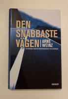 Den snabbaste v&auml;gen : en personlig bok om entrpren&ouml;rskap och ledarskap