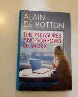 The pleasures and sorrows of work