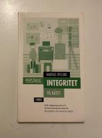 Personlig integritet p&aring; n&auml;tet : fr&aring;n begr&auml;nsande och f&ouml;rminskande perspektiv till positiva och kreativa bilder