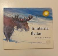 Tomtarna flyttar : ett drama i V&auml;rmland : en saga